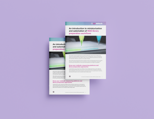Introduction to NGS library prep miniaturization and automation